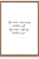 We make a life by what we give - quote (Printable Wall Art)